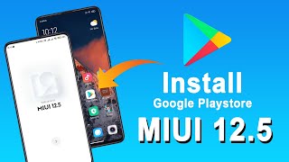 How To Install Google Playstore On MIUI 125 No Root [upl. by Nolyarb]