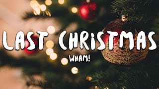 Wham  Last Christmas Lyrics [upl. by Hart880]