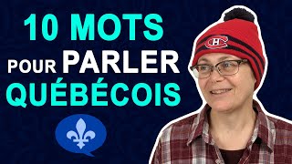 10 WORDS YOU MUST KNOW TO SPEAK QUEBEC FRENCH  Québécois 101 [upl. by Gauthier]