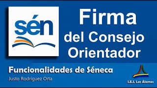 Séneca Firma de los informes de Consejo Orientador [upl. by Atinod]