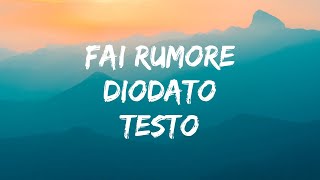 Fai rumore  Diodato  Testo [upl. by Orabel]