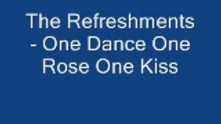 The Refreshments  One Dance One Rose One Kiss [upl. by Acsecnarf]