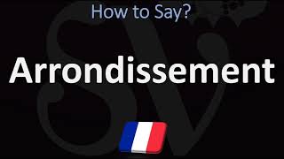 How to Pronounce Arrondissement PARIS French Pronunciation Guide [upl. by Ezana407]