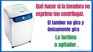 La lavadora LG no exprime no seca y solo gira la turbina  Washing machine does not spin [upl. by Wenona]