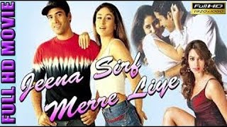 Jeena Sirf Mere Liye 2002 Tushar  Kareena Kapoor  Mallika Sehrawat  Full HD Bollywood Movie [upl. by Malas527]