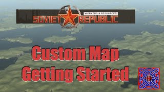 Custom Map  The Basics  Workers amp Resources Soviet Republic [upl. by Akcirret]