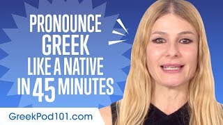 How to Pronounce Greek Like a Native Speaker [upl. by Nipahc]