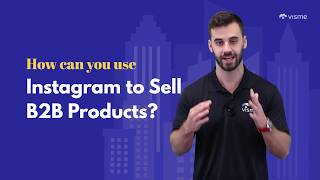 B2B Instagram Marketing Using Instagram to Sell B2B Products [upl. by Alina]