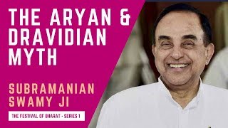 ‘Aryans vs Dravidiansquot is a Myth  Dr Subramanian Swamy ji [upl. by Aiclid]