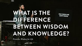 What is the Difference Between Wisdom and Knowledge [upl. by Tuneberg]