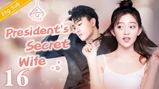 Eng Sub Presidents Secret Wife EP16 ｜Office romance with my boss【Chinese drama eng sub】 [upl. by Edrock]