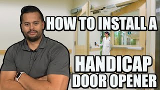 How To Install Automatic Handicap Door Openers [upl. by Karla]