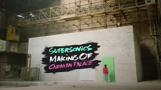 Caravan Palace  Supersonics  Makingof video [upl. by Vig]