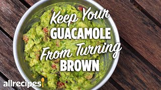 How To Stop Your Guacamole From Turning Brown  Allrecipes [upl. by Ezra442]