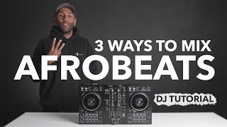 3 Ways To Mix Afrobeats Dancehall amp Bashment [upl. by Craig]