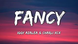 Iggy Azalea  Fancy Lyrics feat Charli XCX “Im so Fancy you already Know” [upl. by Llevol]