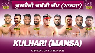 🔴 LIVE Kulhari Mansa Kabaddi Cup 3 Mar 2025  Kabaddi Live Today  Live Kabaddi  Kabaddi Today [upl. by Giacinta]