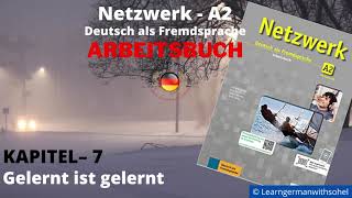 Netzwerk Arbeitsbuch – A2 Audio II KAPITEL –7 II Gelernt ist gelernt [upl. by Einafit]