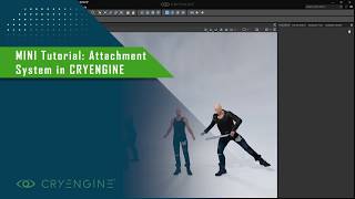 CRYENGINE Mini Feature Setting up character attachments [upl. by Suivat916]