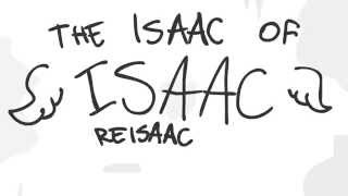 The Isaac of Isaac ReIsaac [upl. by Lucias]