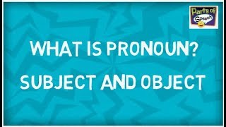 Subject and Object  What is Pronouns [upl. by Oiram103]