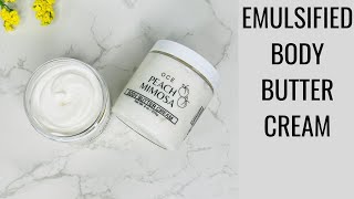 HOW TO MAKE EMULSIFIED BODY BUTTER CREAM [upl. by Aerdnak877]