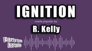 R Kelly  Ignition Karaoke Version [upl. by Levitt]