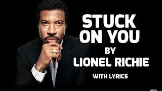 Stuck on You  Lionel Richie  With Lyrics English [upl. by Vallery442]