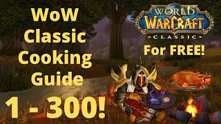 Wow Classic Cooking Guide  For Almost Free  Cooking Guide Wow Classic 1  300 [upl. by Ruhnke]