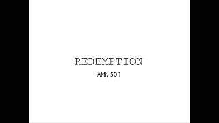 AMK509  REDEMPTION Official Audio [upl. by Palgrave]