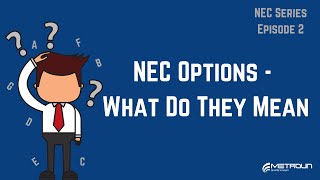 NEC3 amp 4 Main Options  What Do They Mean [upl. by Nivart]