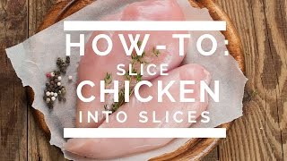 HowTo Slice Chicken into Strips [upl. by Eey]