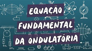 Equação Fundamental da Ondulatória  Brasil Escola [upl. by Tibbs523]