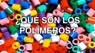 ¿Qué son los POLÍMEROS [upl. by Ynohtnaeoj]