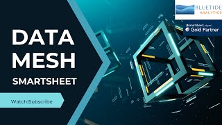 Smartsheets Data MeshIntroduction [upl. by Ttej]