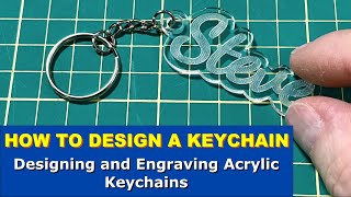 HOW TO DESIGN A KEYCHAIN  Designing and Laser Engraving Acrylic Keychains [upl. by Aehcsrop]