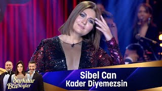 Sibel Can  KADER DİYEMEZSİN [upl. by Tecla]