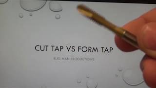 CUT TAP VS FORM TAP [upl. by Alisen925]