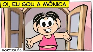 Oi eu sou a Mônica  Turma da Mônica [upl. by Schmitz]