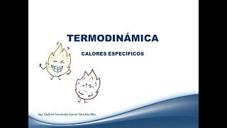 Calores Específicos con ejemplos  Clase 8 Termodinámica [upl. by Dlared]