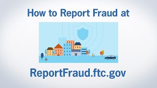 How to Report Fraud at ReportFraudftcgov  Federal Trade Commission [upl. by Omrelliug]