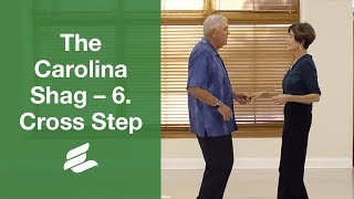 Dancing Carolina Shag  6 Cross Step [upl. by Pinebrook685]