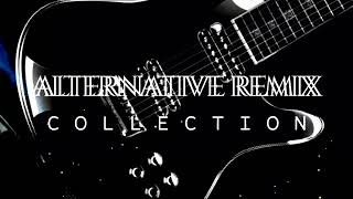 Alternative Remix Collection [upl. by Ceil]