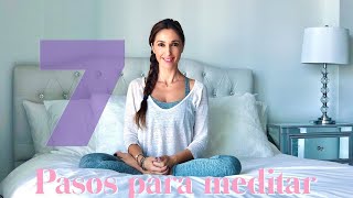 7 Pasos Para Aprender a Meditar  Principiantes en Casa [upl. by Aivata327]