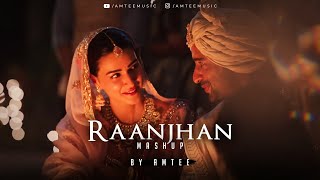 Raanjhan Mashup  Amtee  Do Patti  Arijit Singh  Atif Aslam  Tum Se  Jogi [upl. by Adihsar]