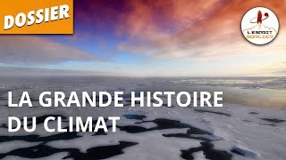 LA GRANDE HISTOIRE DU CLIMAT  Dossier 2  LEsprit Sorcier [upl. by Nrubliw36]