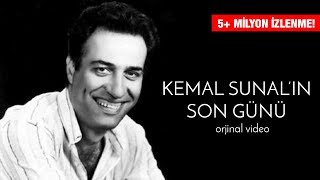 Kemal Sunalın Son Günü [upl. by Navert]