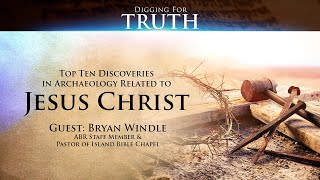 Jesus Christ The Top Ten Archaeological Discoveries Digging for Truth Episode 140 [upl. by Zaneta952]