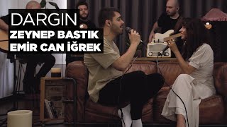 Dargın Akustik  Zeynep Bastık EmirCanIgrek [upl. by Aunson]