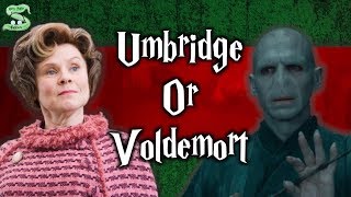 Umbridge or Voldemort Whos More Evil [upl. by Jonas908]